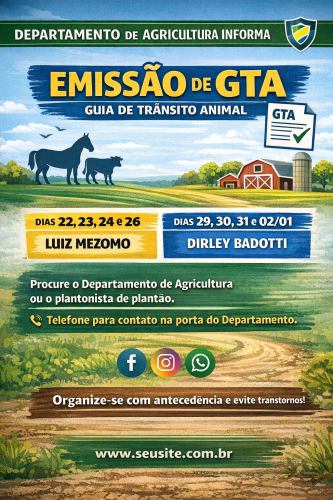 Escala para retirada  de GTA junto ao Departamento de Municipal de Agricultura.